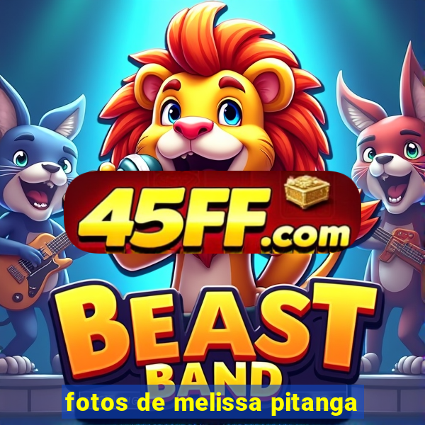 fotos de melissa pitanga